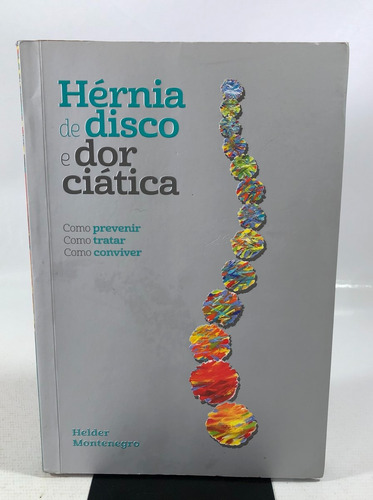 Livro Hérnia De Disco E Dor Ciática Helder Montenegro N942