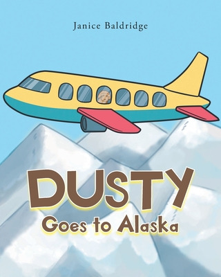 Libro Dusty Goes To Alaska - Baldridge, Janice