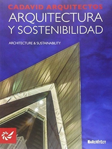 Arquitectura Y Sostenibilidad, Juan Felipe Cadavid, Ilus