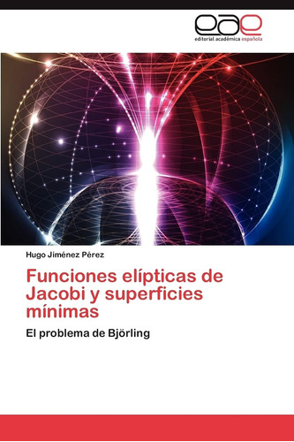 Libro: Funciones Elípticas De Jacobi Y Superficies Mínimas: