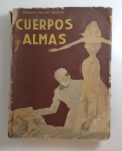 Cuerpos Y Almas - Van Der Meersch, Maxence