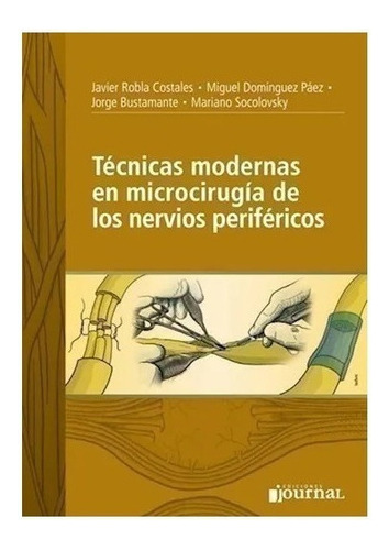 Técnicas Modernas En Microcirugía De Los Nervios Periférico