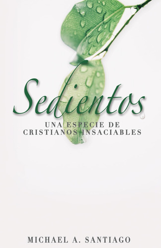 Libro Sedientos Una Especie De Cristianos Insaciables (span