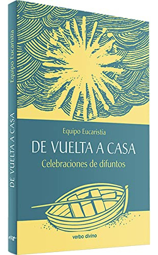 De Vuelta A Casa Accion Pastoral  - Eucaristia Equipo