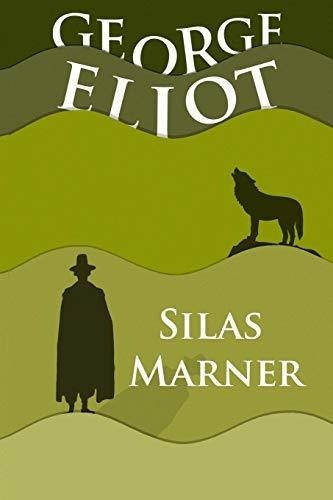 Silas Marner - Eliot, George, De Eliot, George. Editorial Independently Published En Español