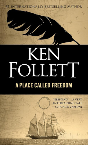 A Place Called Freedom, De Ken Follett. Editorial Penguin Books, Tapa Blanda, Edición 1 En Inglés