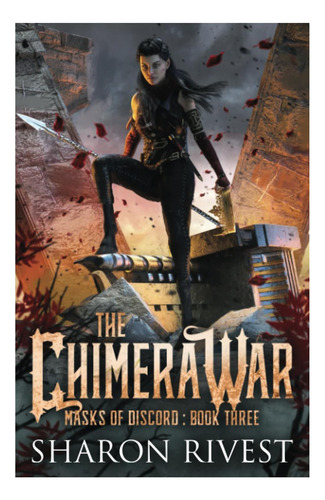 Libro: The Chimera War: Masks Of Discord Book Three