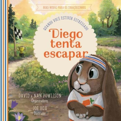 Diego Tenta Escapar: Quando Estiver Estressado, De Powlison, David / Powlison, Nan. Editora Fiel, Capa Mole Em Português