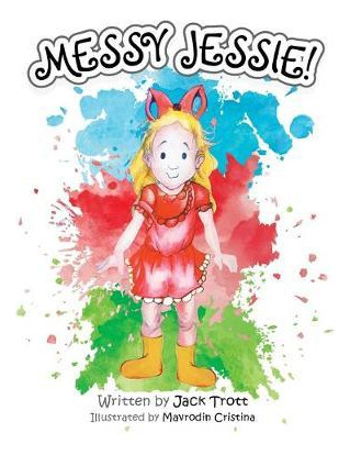 Libro Messy Jessie! - Jack Trott