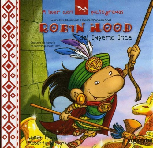 Robin Hood Del Imperio Inca - Carzon Iannamigo Pictogramas