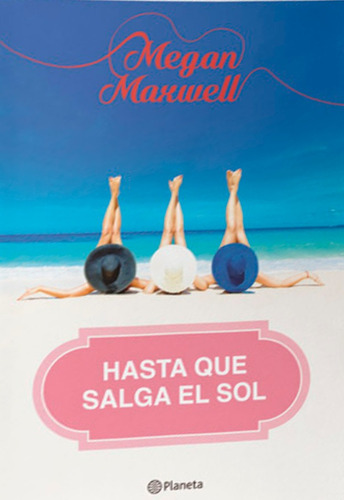Hasta Que Salga El Sol - Megan Maxwell