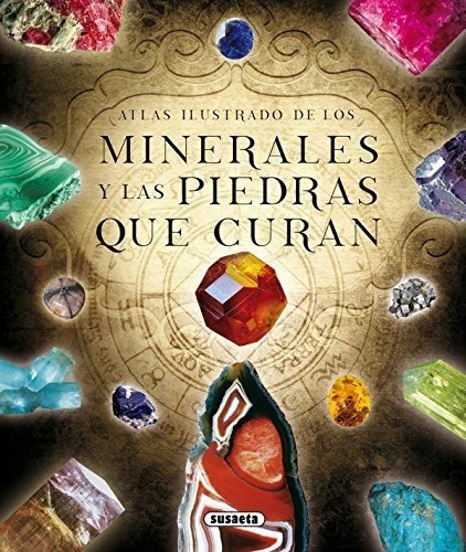 Minerales Y Piedras Que Curan, Los (td) - Atlas Ilustrado