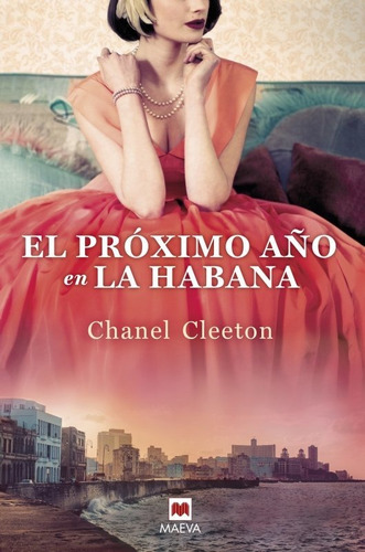 El prÃÂ³ximo aÃÂ±o en La Habana, de CLEETON, CHANEL. Editorial Maeva Ediciones, tapa dura en español