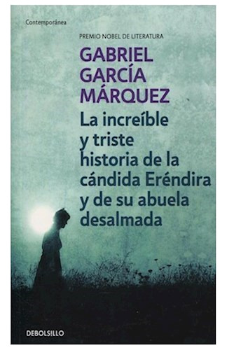 La Increible Y Triste Historia Candida Erendira -marquez -rh