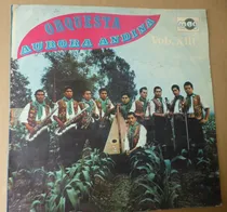 Comprar Orquesta Aurora Andina  Vol. Xiii Lp Ricewithduck