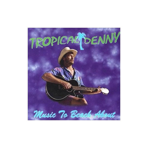 Denny Tropical Music To Beach About Usa Import Cd Nuevo