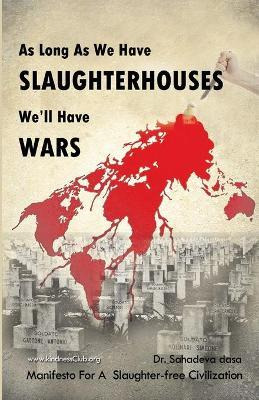 Libro As Long As We Have Slaughterhouses, We'll Have Wars...