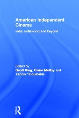 Libro American Independent Cinema: Indie, Indiewood And B...