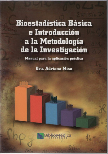 Bioestadistica Basica E Introduccion A La Metodologia De La