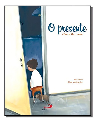 Presente, O, De Monica Guttmann. Editora Paulus, Capa Mole Em Português, 2021