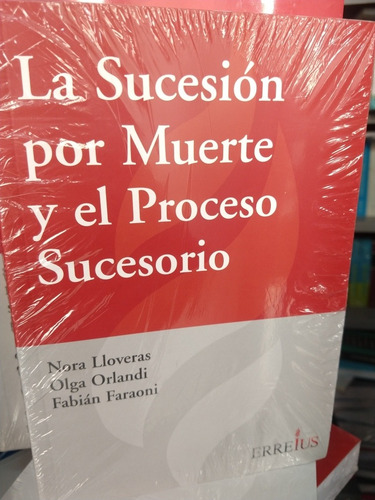 La Sucesión Por Muerte Y El Proceso Sucesorio