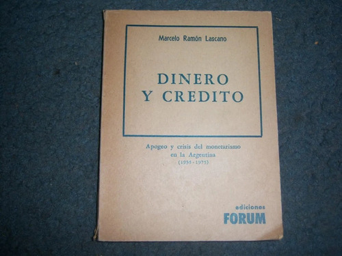 Dinero Y Credito-marcelo Ramon Lascano