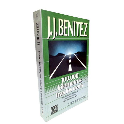 100.000 Kilómetros Tras Los Ovnis - J.j. Benites 