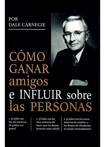 Cómo Ganar Amigos E Influir Sobre Las Personas: Dale Carnegie, De Dale Carnegie. Editorial Mlh Ediciones, Tapa Blanda En Español, 2023