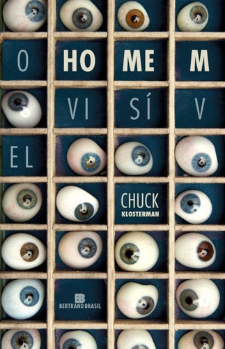 O homem visível, de Klosterman, Chuck. Editorial Editora Bertrand Brasil Ltda., capa mole em português, 2012