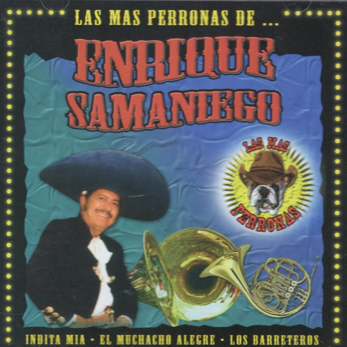 Las Mas Perronas De Enrique Samaniego - Cd (15 Cancioes) 