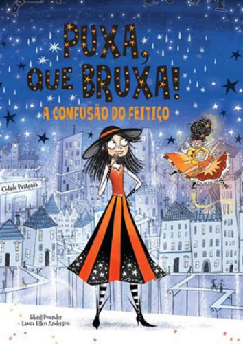 Puxa, Que Bruxa! - A Confusão Do Feitiço - Livro 4