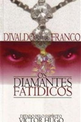 Os Diamantes Fatidicos (divaldo Franco) -livro