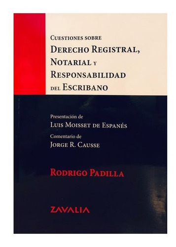 Cuestiones Sobre Derecho Registral, Notarial Responsabilidad Del Escribano, De Rodrigo Padilla. Editorial Zavalia, Tapa Blanda, Edición 2021 En Español, 2021