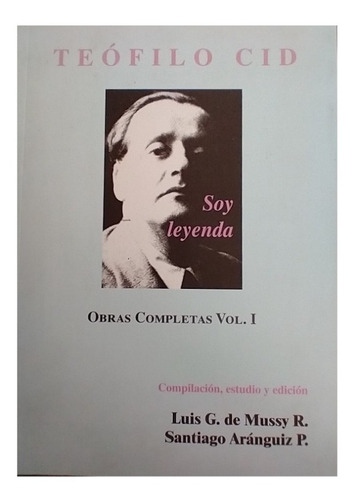 Soy Leyenda | Obras Completas Vol. I, Teófilo Cid