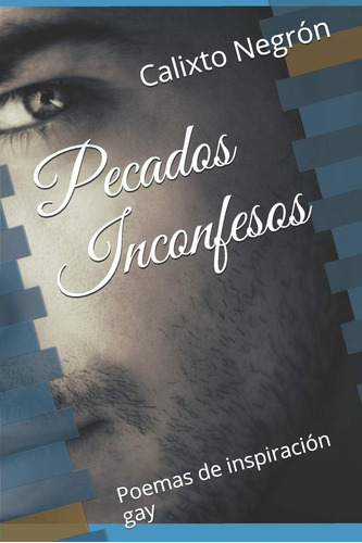 Libro: Pecados Inconfesos: Poemas De Inspiración Gay (spanis