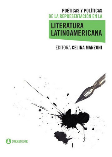 Poeticas Y Politicas De La Representacion En La Lite, De Manzoni, Celina. Editorial Corregidor En Español