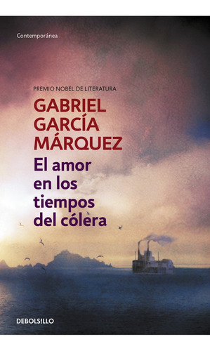 El Amor En Los Tiempos Del Cólera - Gabriel Garcia Marquez