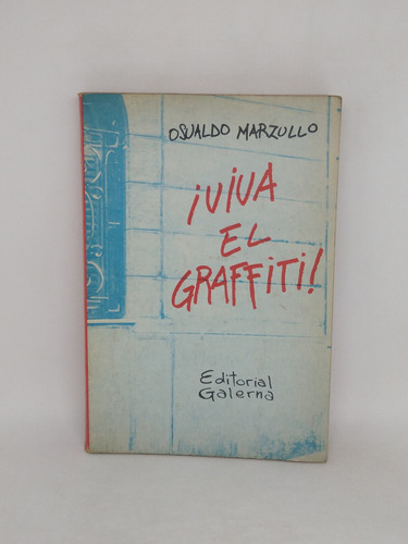 Viva El Graffiti Osvaldo Marzullo