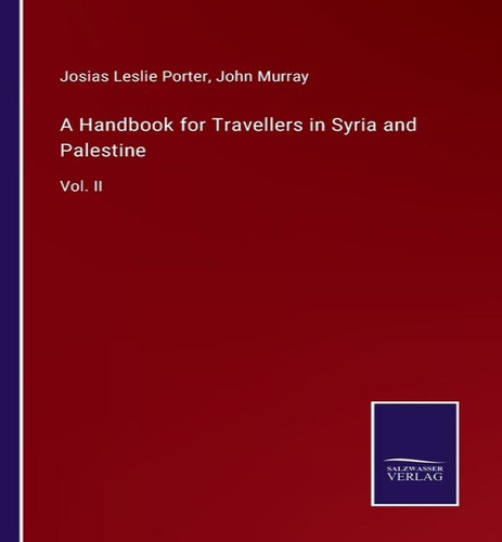 A Handbook For Travellers In Syria And Palestine, De John Murray. Editorial Salzwasser-verlag, Tapa Blanda En Inglés