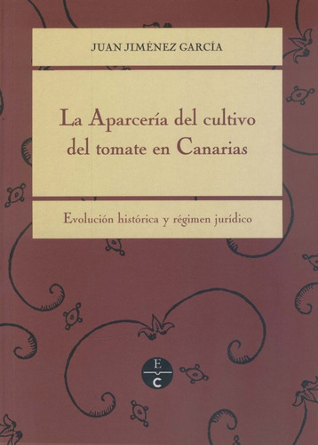 La aparcerÃÂ¡a del cultivo del tomate en Canarias, de JIMENEZ GARCIA, JUAN. Editorial Cabildo Insular de Gran Canaria. Departa, tapa blanda en español