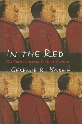 Libro In The Red: On Contemporary Chinese Culture - Barmã...