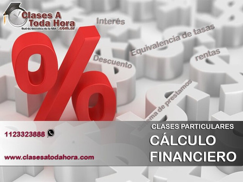 Clases De Matematica, Calculo Financiero Y Adm Financiera