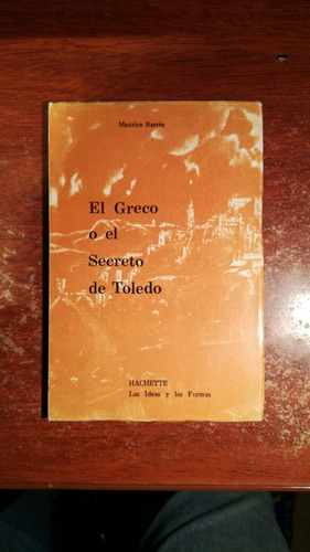 El Greco O El Secreto De Toledo - Maurice Barres