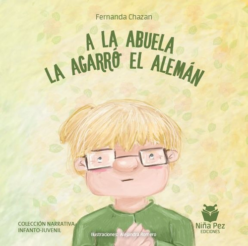 Libro A La Abuela La Agarró El Alemán, Fernanda Chazan