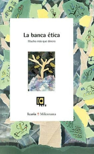 La Banca Ética - Mucho Más Que Dinero, Oriol Alsina, Icaria