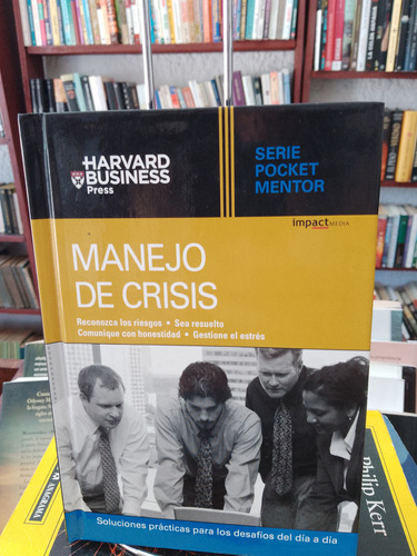Manejo De Crisis. Harvard Business 