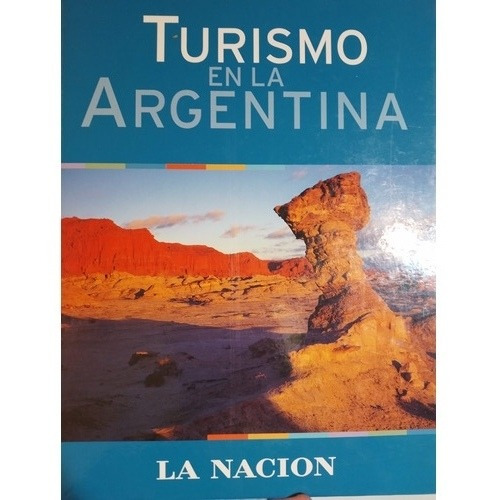 Turismo En La Argentina La Nación