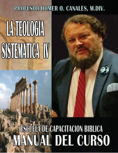 Libro La Teologia Sistematica Iv (spanish Edition)