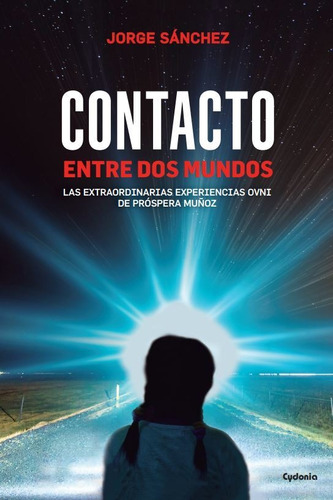 Libro Contacto Entre Dos Mundos - Sánchez Lamadrid, Jorge