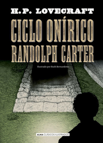 Ciclo Onirico Randolph Carter Clasicos Ilustrados Lovecraft